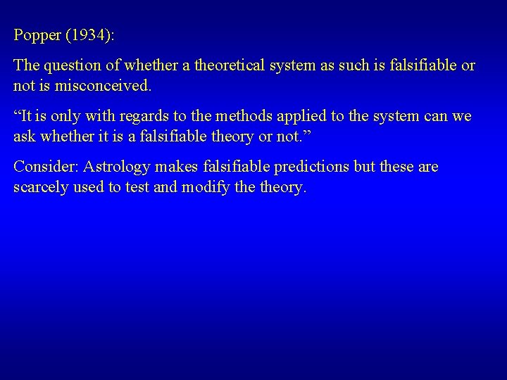 Popper (1934): The question of whether a theoretical system as such is falsifiable or