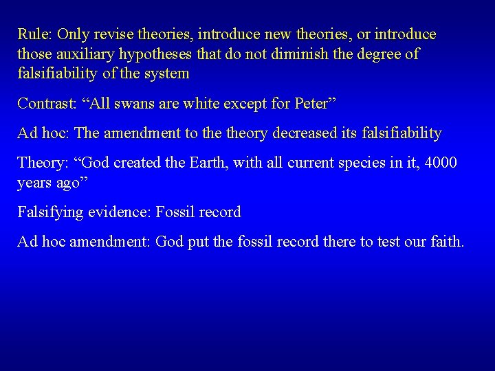 Rule: Only revise theories, introduce new theories, or introduce those auxiliary hypotheses that do