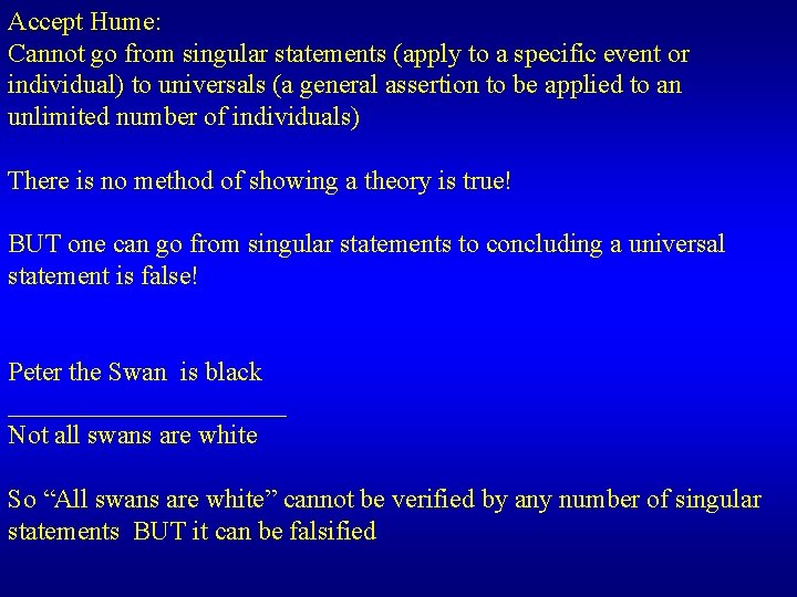 Accept Hume: Cannot go from singular statements (apply to a specific event or individual)