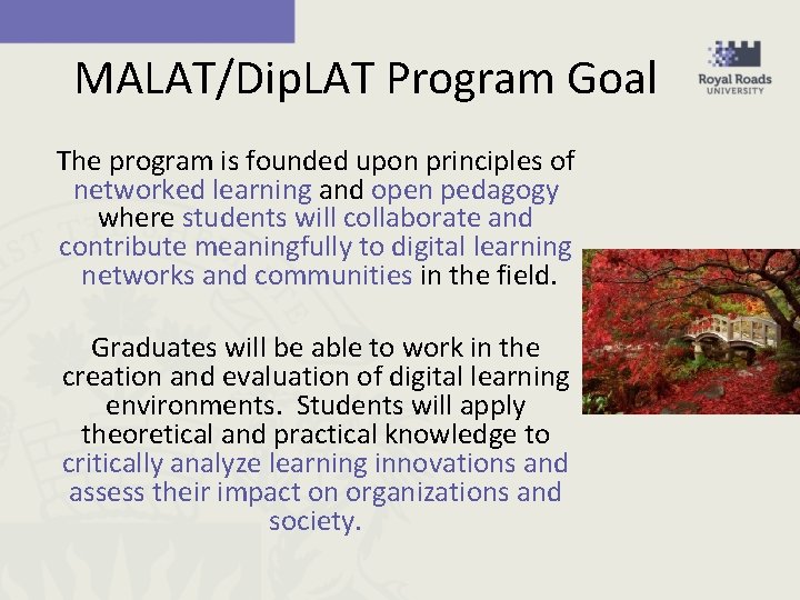 MALAT/Dip. LAT Program Goal The program is founded upon principles of networked learning and