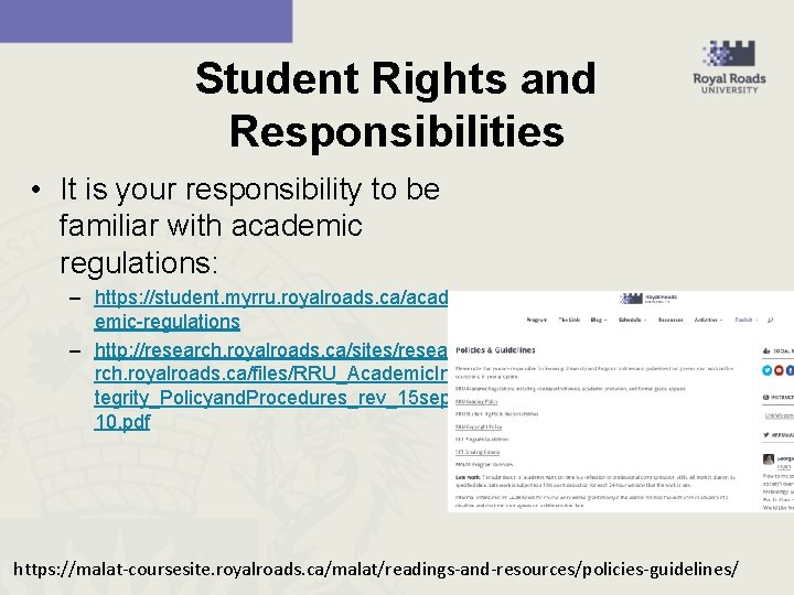 Student Rights and Responsibilities • It is your responsibility to be familiar with academic