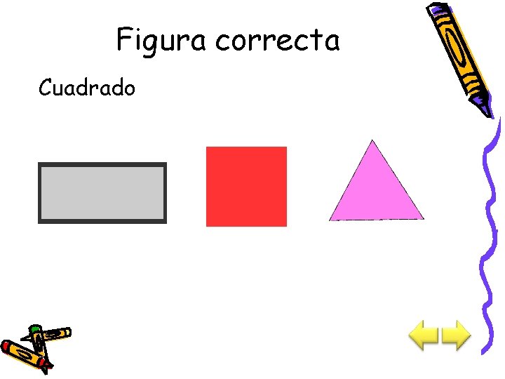 Figura correcta Cuadrado 