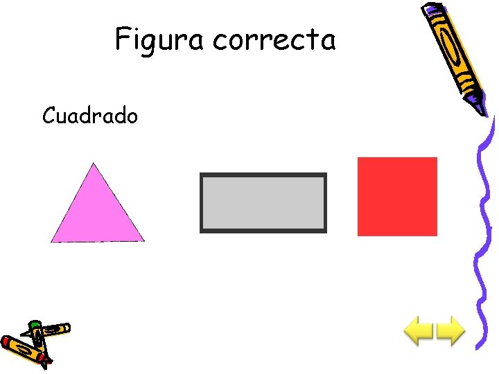 Figura correcta Cuadrado 