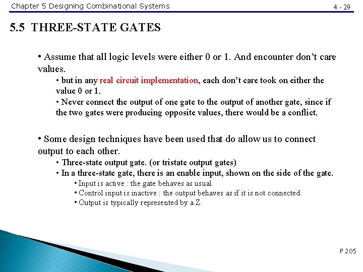 Chapter 5 Designing Combinational Systems 4 - 29 5. 5 THREE-STATE GATES • Assume