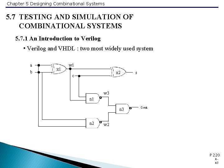 Chapter 5 Designing Combinational Systems 5. 7 TESTING AND SIMULATION OF COMBINATIONAL SYSTEMS 5.