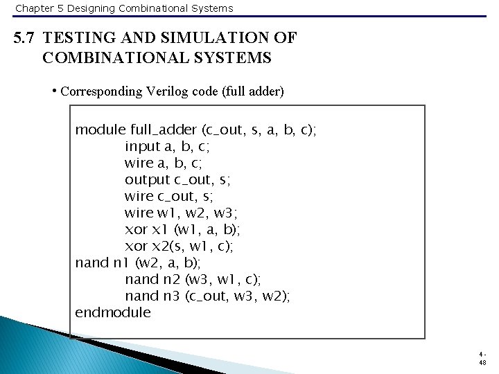 Chapter 5 Designing Combinational Systems 5. 7 TESTING AND SIMULATION OF COMBINATIONAL SYSTEMS •