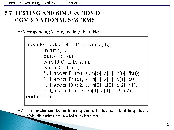 Chapter 5 Designing Combinational Systems 5. 7 TESTING AND SIMULATION OF COMBINATIONAL SYSTEMS •