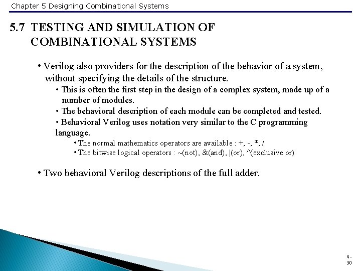 Chapter 5 Designing Combinational Systems 5. 7 TESTING AND SIMULATION OF COMBINATIONAL SYSTEMS •