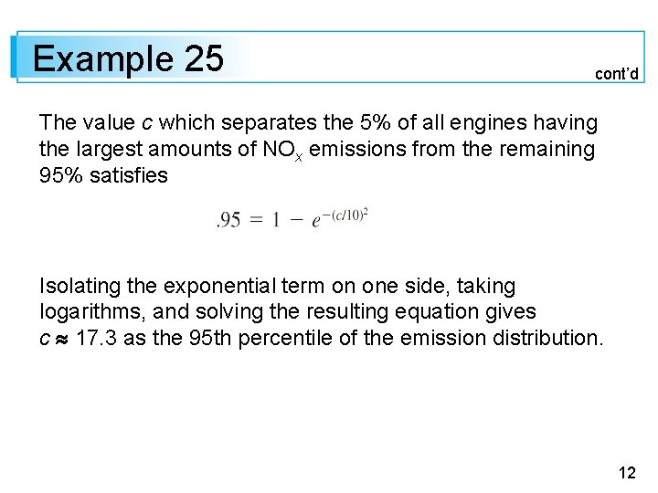 Example 25 cont’d The value c which separates the 5% of all engines having