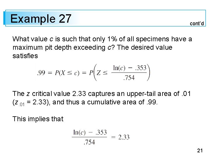 Example 27 cont’d What value c is such that only 1% of all specimens