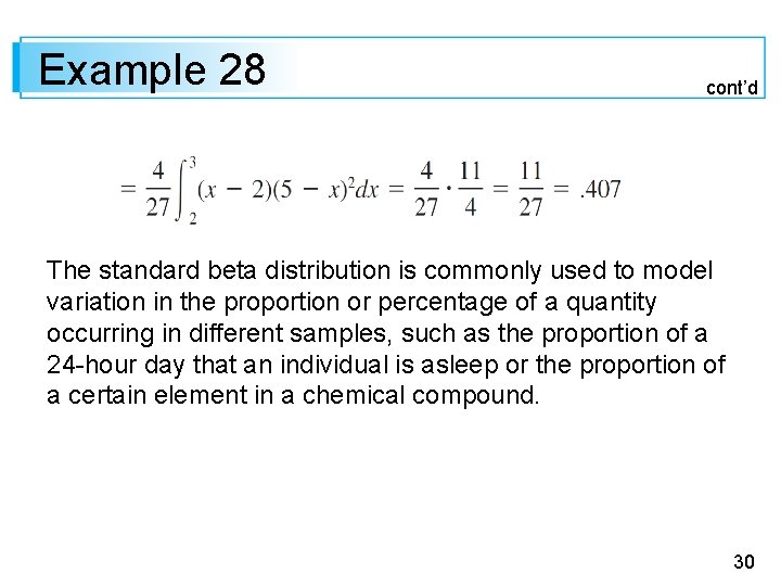 Example 28 cont’d The standard beta distribution is commonly used to model variation in