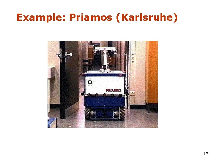 Example: Priamos (Karlsruhe) 13 Example: Priamos (Karlsruhe) 13