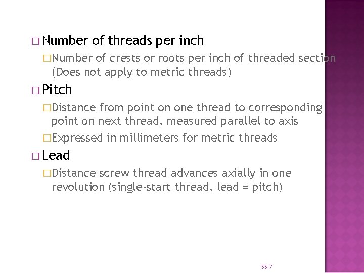 � Number of threads per inch �Number of crests or roots per inch of