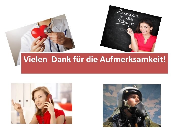 Vielen Dank für die Aufmerksamkeit! 