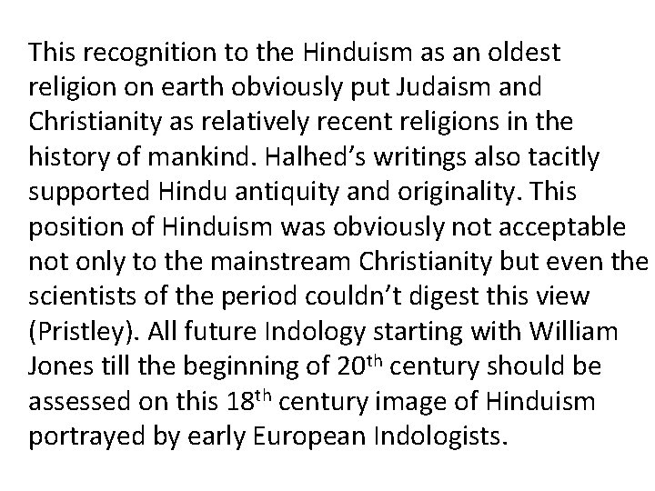 This recognition to the Hinduism as an oldest religion on earth obviously put Judaism