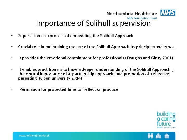 Importance of Solihull supervision • Supervision as a process of embedding the Solihull Approach