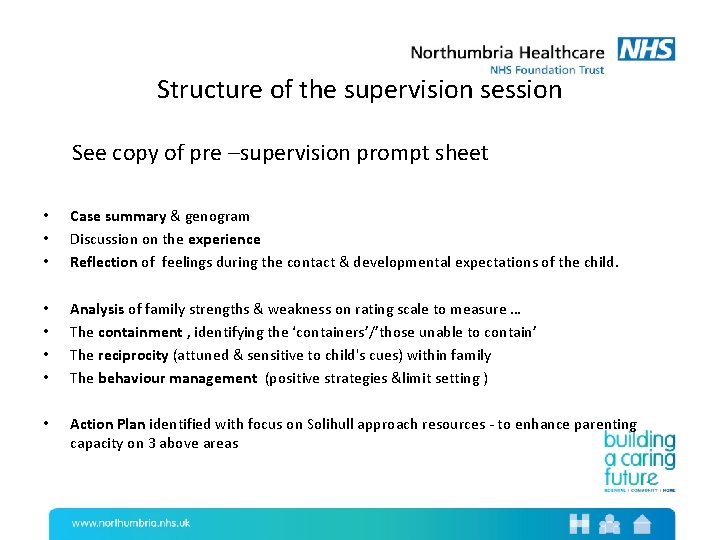 Structure of the supervision session See copy of pre –supervision prompt sheet • •