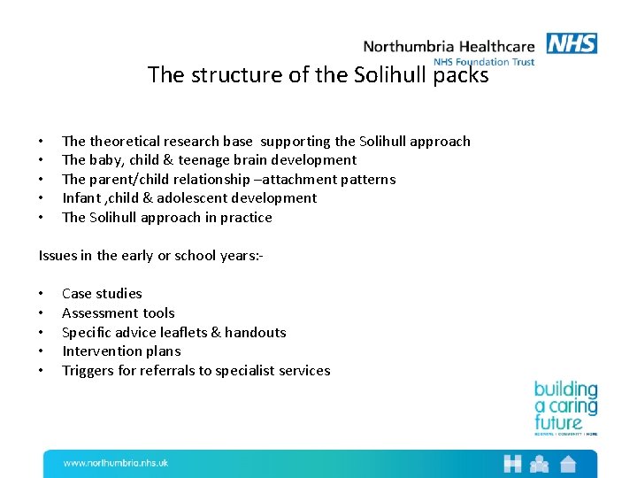 The structure of the Solihull packs • • • The theoretical research base supporting