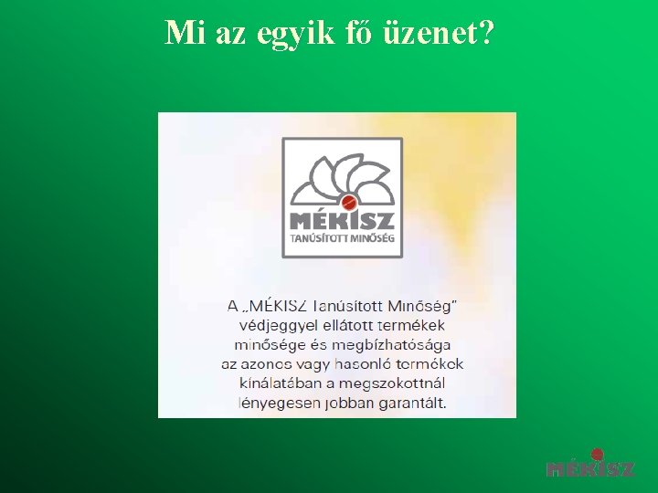 Mi az egyik fő üzenet? 