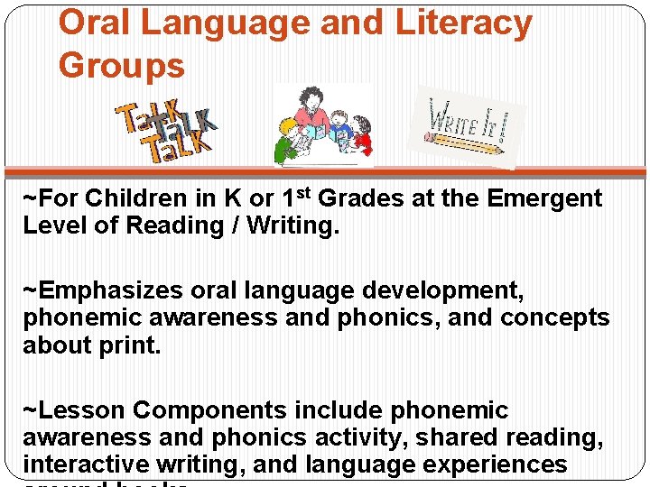 Oral Language and Literacy Groups ~For Children in K or 1 st Grades at