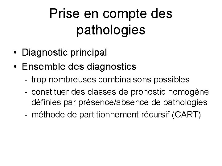 Prise en compte des pathologies • Diagnostic principal • Ensemble des diagnostics - trop