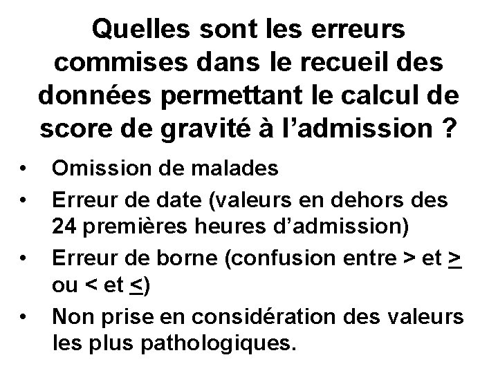 Quelles sont les erreurs commises dans le recueil des données permettant le calcul de