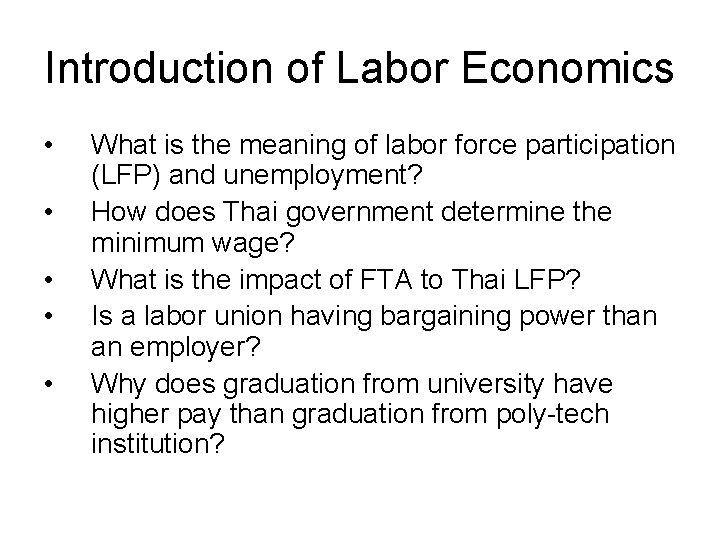 Introduction of Labor Economics • • • What is the meaning of labor force