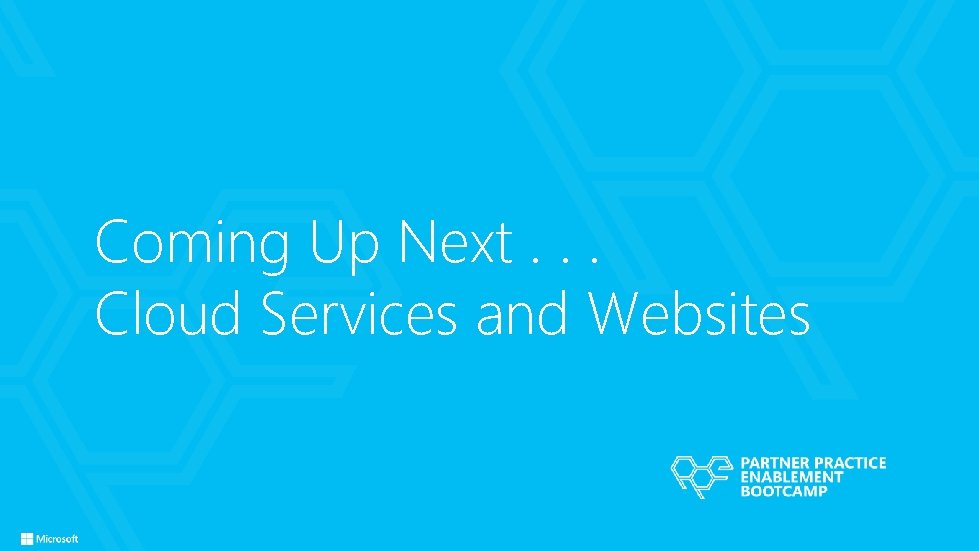 Coming Up Next. . . Cloud Services and Websites 
