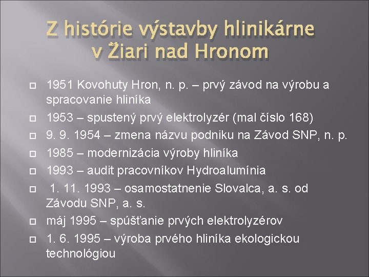 Z histórie výstavby hlinikárne v Žiari nad Hronom 1951 Kovohuty Hron, n. p. –