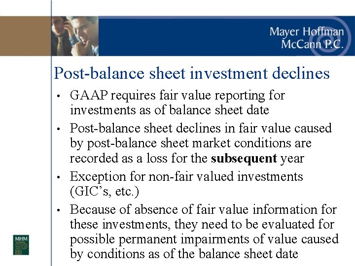 Post-balance sheet investment declines • • GAAP requires fair value reporting for investments as