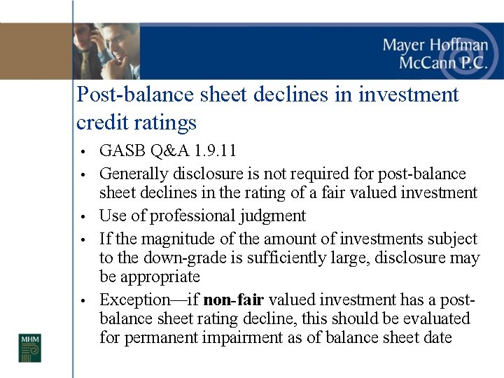 Post-balance sheet declines in investment credit ratings • • • GASB Q&A 1. 9.