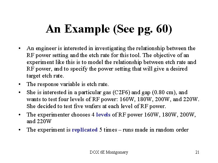 An Example (See pg. 60) • An engineer is interested in investigating the relationship An Example (See pg. 60) • An engineer is interested in investigating the relationship