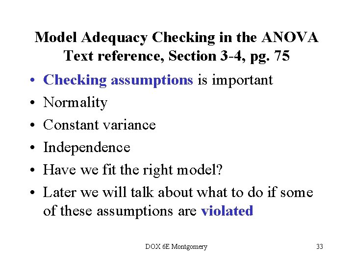 Model Adequacy Checking in the ANOVA Text reference, Section 3 -4, pg. 75 • Model Adequacy Checking in the ANOVA Text reference, Section 3 -4, pg. 75 •