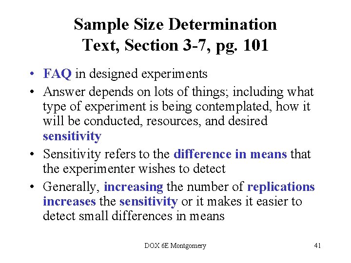 Sample Size Determination Text, Section 3 -7, pg. 101 • FAQ in designed experiments Sample Size Determination Text, Section 3 -7, pg. 101 • FAQ in designed experiments