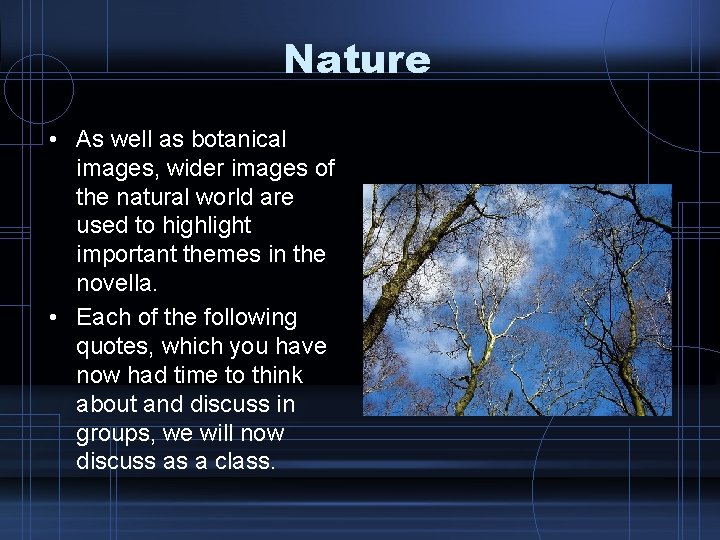 Nature • As well as botanical images, wider images of the natural world are