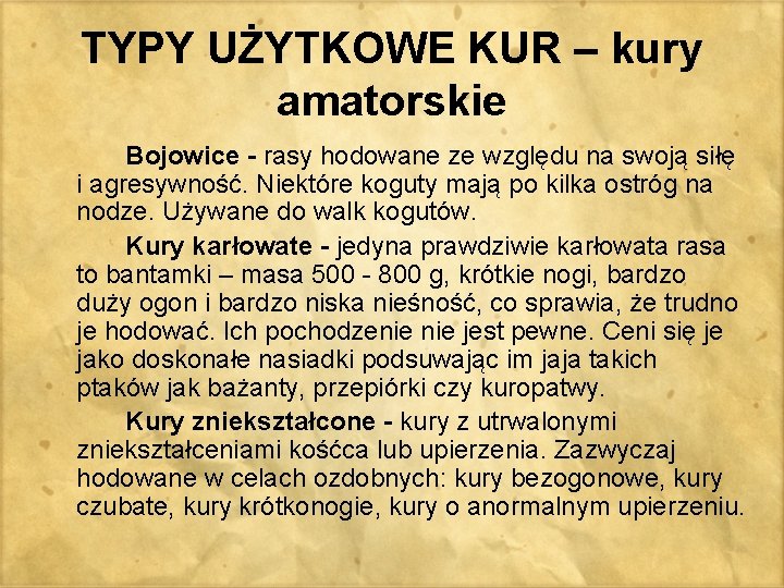 TYPY UŻYTKOWE KUR – kury amatorskie Bojowice - rasy hodowane ze względu na swoją