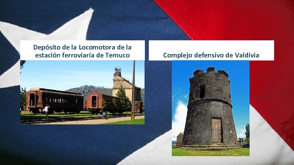 Depósito de la Locomotora de la estación ferroviaria de Temuco Complejo defensivo de Valdivia