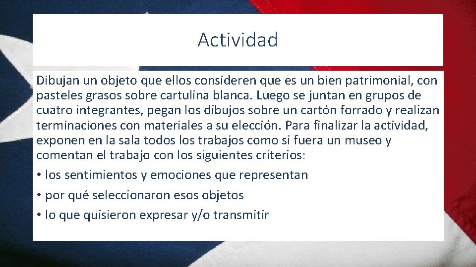 Actividad Dibujan un objeto que ellos consideren que es un bien patrimonial, con pasteles