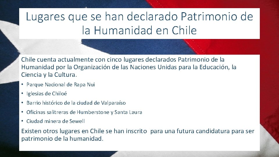 Lugares que se han declarado Patrimonio de la Humanidad en Chile cuenta actualmente con