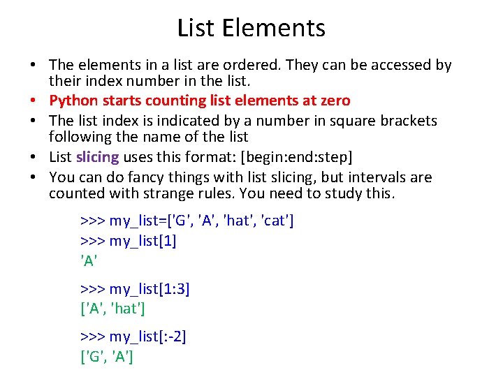 List Elements • The elements in a list are ordered. They can be accessed List Elements • The elements in a list are ordered. They can be accessed