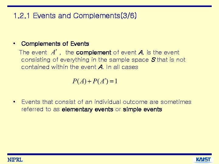 1. 2. 1 Events and Complements(3/6) • Complements of Events The event , the