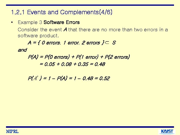 1. 2. 1 Events and Complements(4/6) • Example 3 Software Errors Consider the event