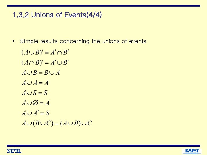 1. 3. 2 Unions of Events(4/4) • Simple results concerning the unions of events