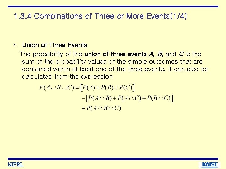 1. 3. 4 Combinations of Three or More Events(1/4) • Union of Three Events