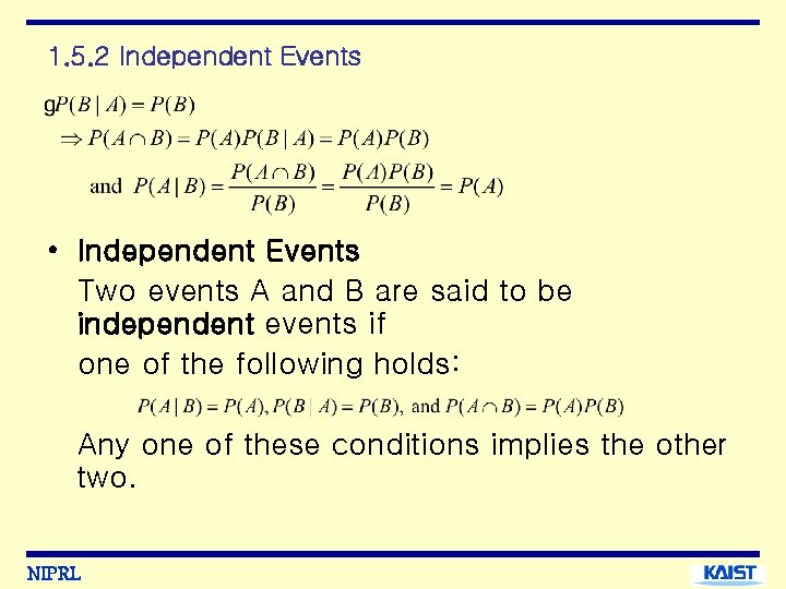 1. 5. 2 Independent Events • Independent Events Two events A and B are
