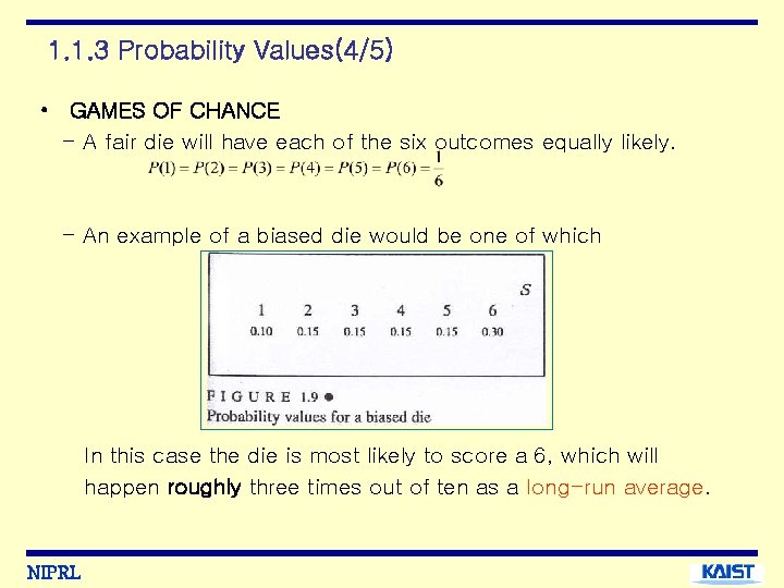 1. 1. 3 Probability Values(4/5) • GAMES OF CHANCE - A fair die will
