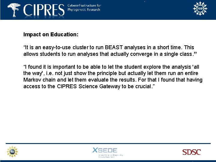 Impact on Education: “It is an easy-to-use cluster to run BEAST analyses in a