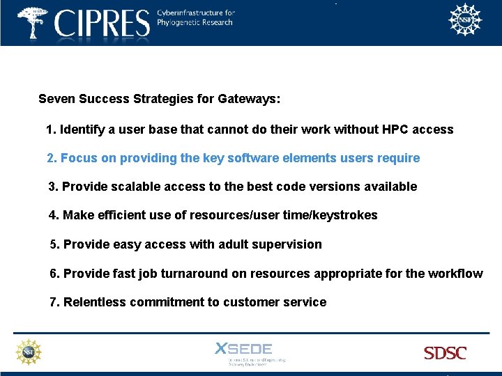 Seven Success Strategies for Gateways: 1. Identify a user base that cannot do their