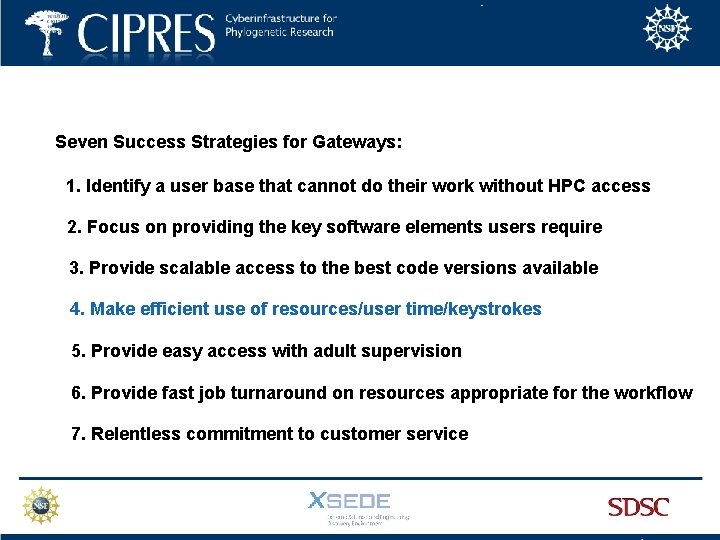 Seven Success Strategies for Gateways: 1. Identify a user base that cannot do their
