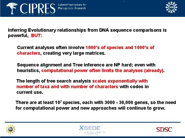 Inferring Evolutionary relationships from DNA sequence comparisons is powerful, BUT: Current analyses often involve